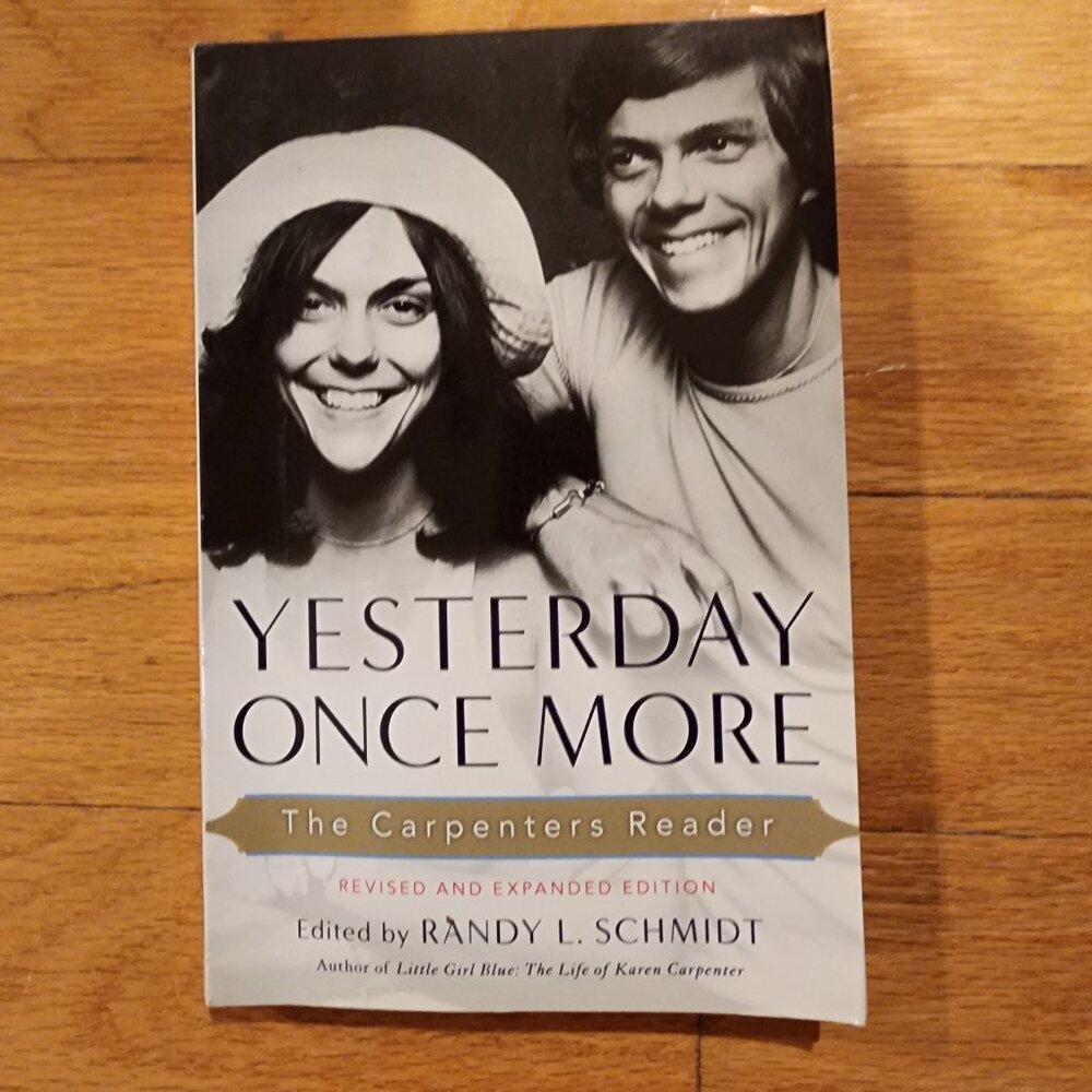 Yesterday Once More: The Carpenters Reader Paperback Book By Randy L. Schmidt